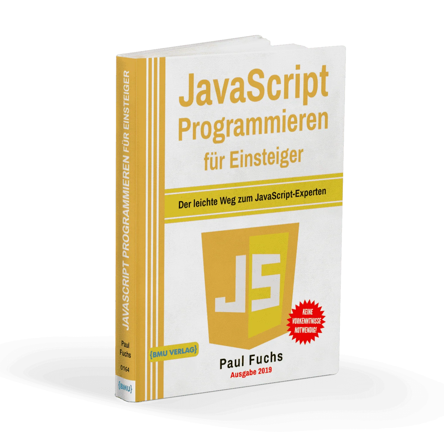 JavaScript Programmieren für Einsteiger: Der leichte Weg zum JavaScript-Experten