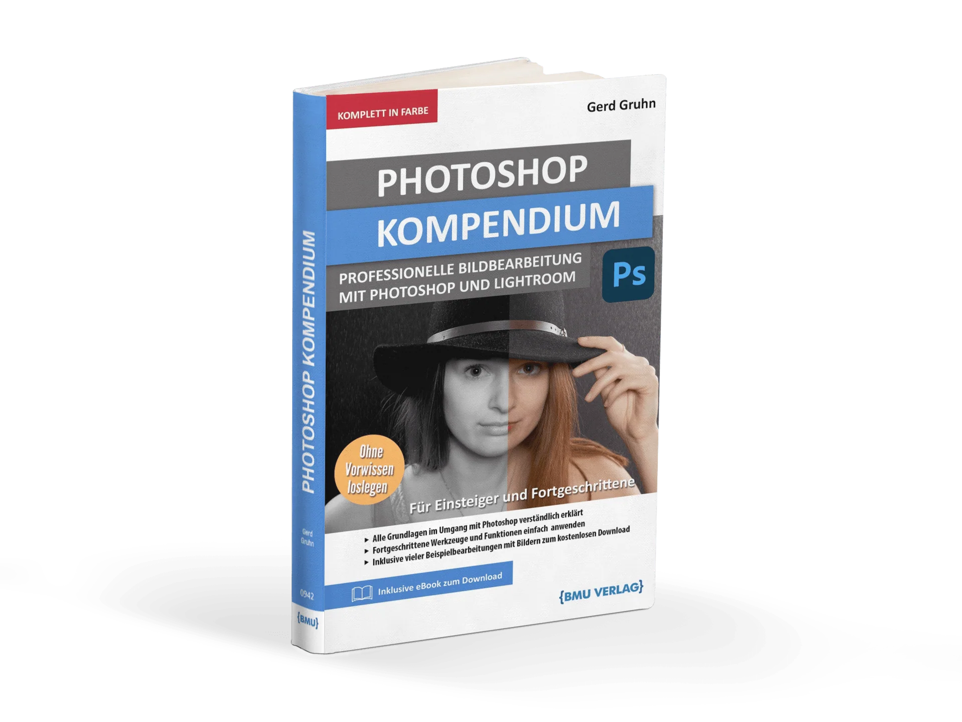 Photoshop Kompendium: Professionelle Bildbearbeitung mit Photoshop und Lightroom