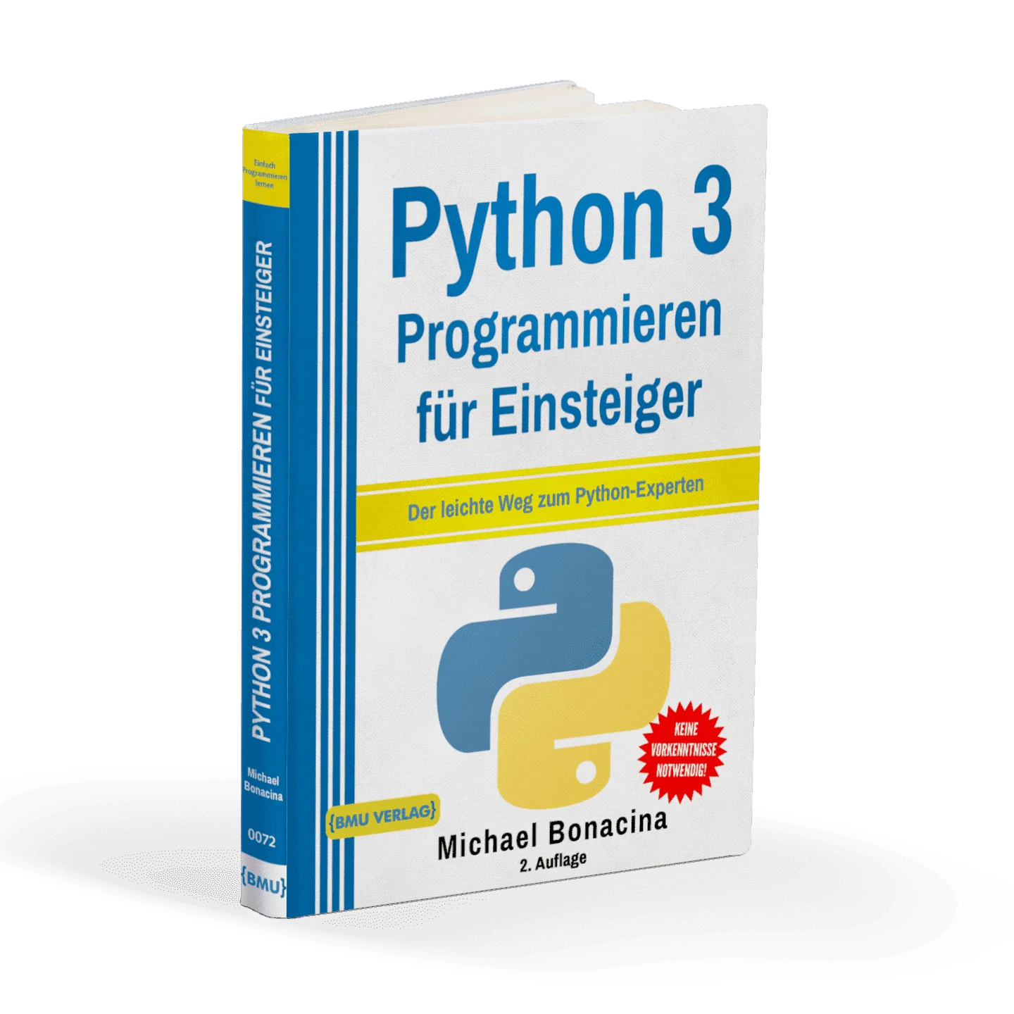 Python Programmieren für Einsteiger: Der leichte Weg zum Python-Experten