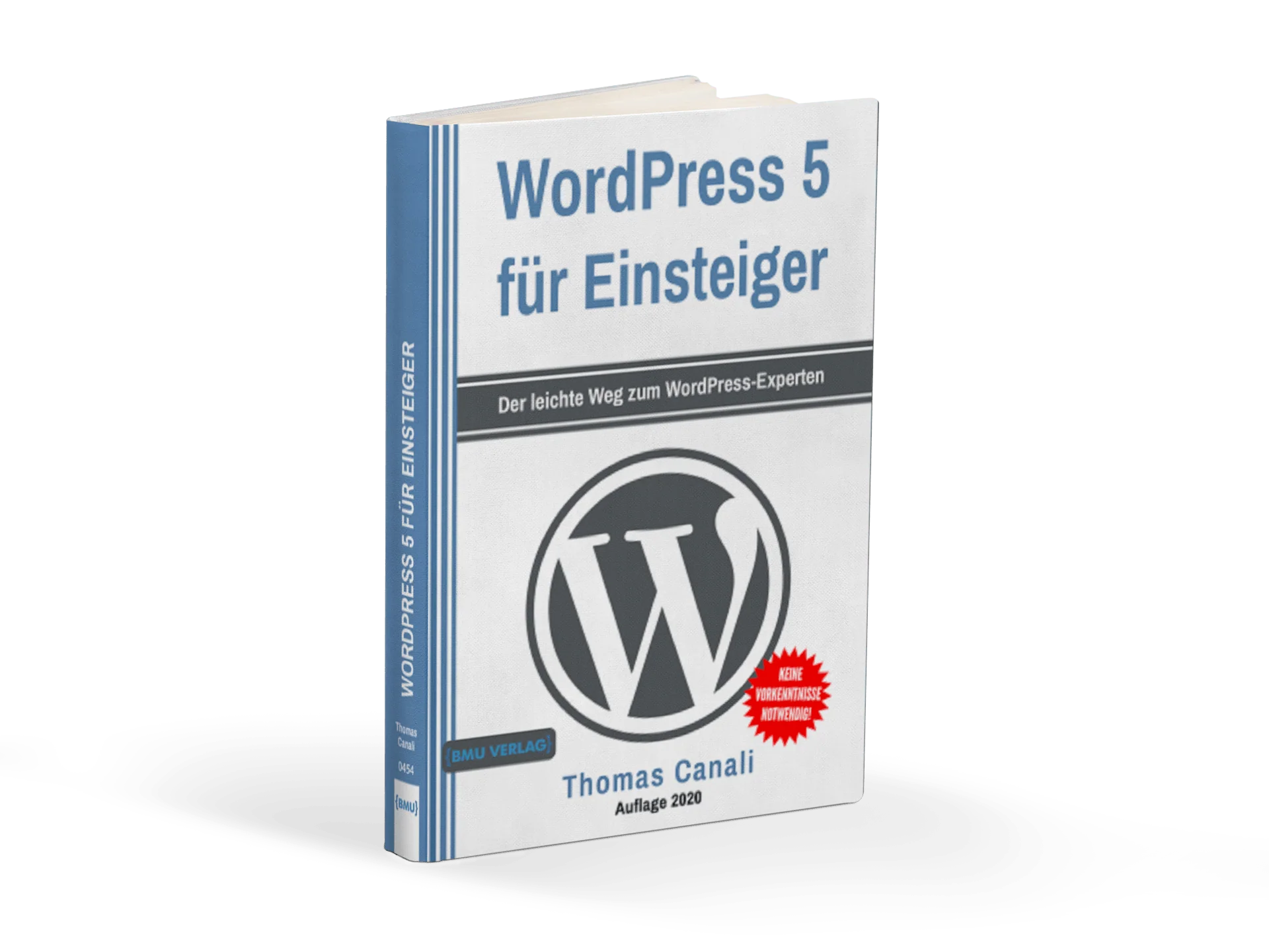 WordPress: 5 für Einsteiger: Der leichte Weg zum WordPress-Experten